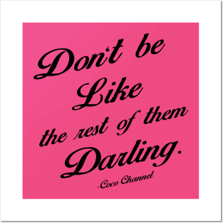 Don't be like the rest of them Darling Posters and Art